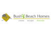 Bush and Beach Homes